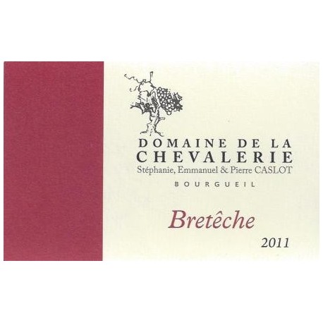 Domaine de la Chevalerie, Bourgueil Breteche 2011 Domaine de la Chevalerie, Bourgueil Breteche 2011