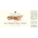 Stéphane Ogier cotes du rhone grenache Le Temps est Venu 2014 etiquette Stéphane Ogier cotes du rhone grenache Le Temps est Venu 2014 etiquette